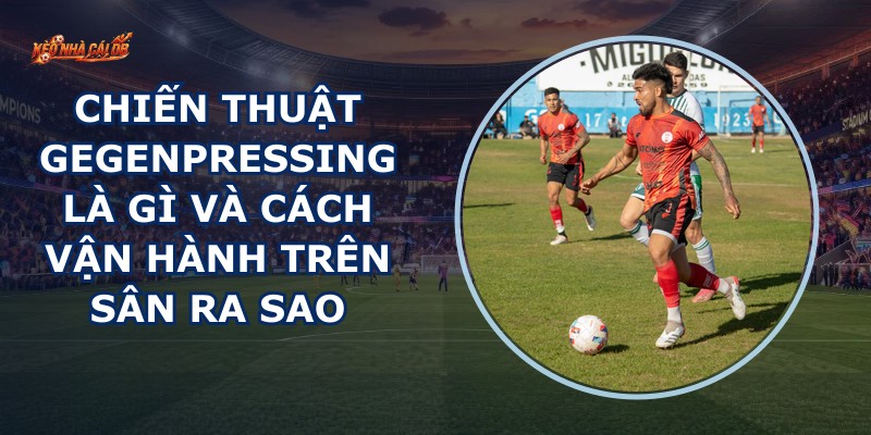 Chiến Thuật Gegenpressing