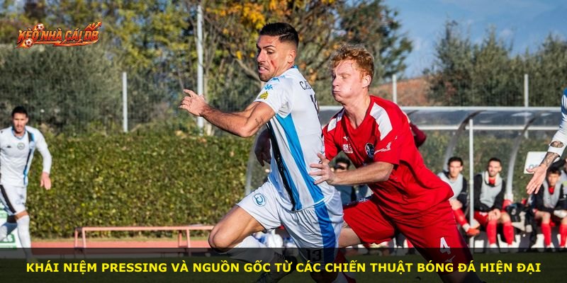 Khái niệm pressing và nguồn gốc từ các chiến thuật bóng đá hiện đại