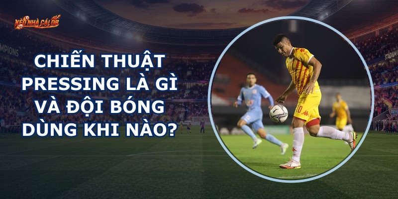 Chiến Thuật Pressing