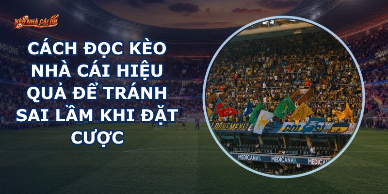 Đọc Kèo Nhà Cái Hiệu Quả