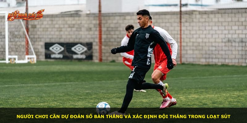 Người chơi cần dự đoán số bàn thắng và xác định đội thắng trong loạt sút