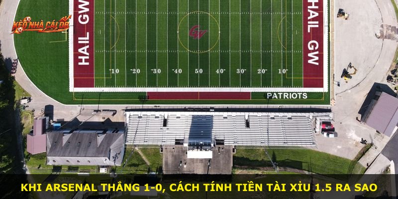 Khi Arsenal thắng 1-0, cách tính tiền Tài Xỉu 1.5 ra sao