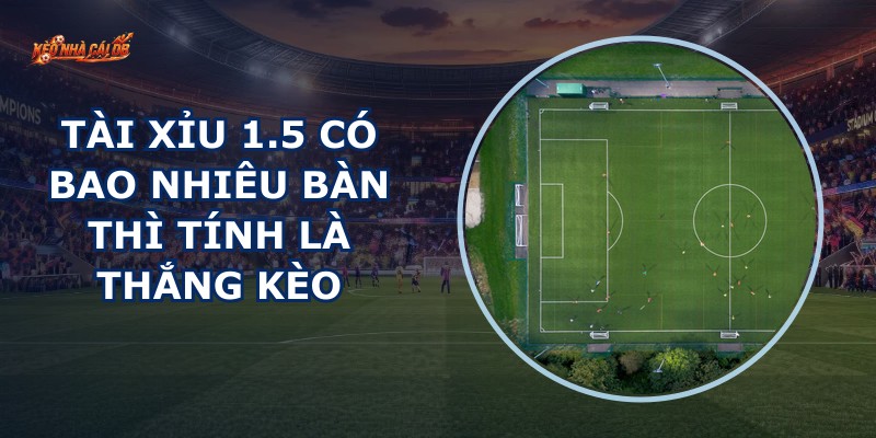 Tài Xỉu 1.5