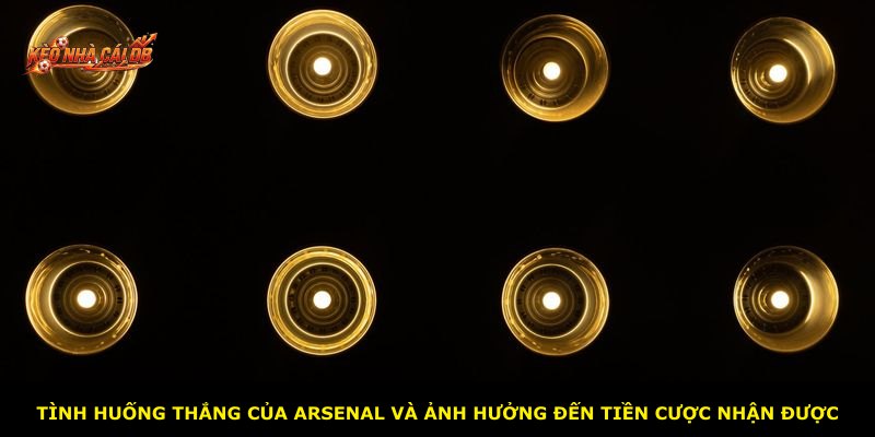 Tình huống thắng của Arsenal và ảnh hưởng đến tiền cược nhận được